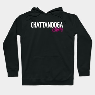 Chattanooga Mom Hoodie